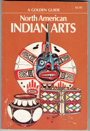Item #308554 North American Indian Arts (A Golden Guide). Andrew Hunter Whiteford