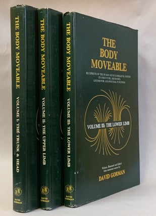Item #308986 The Body Moveable (3 volume set). David Gorman