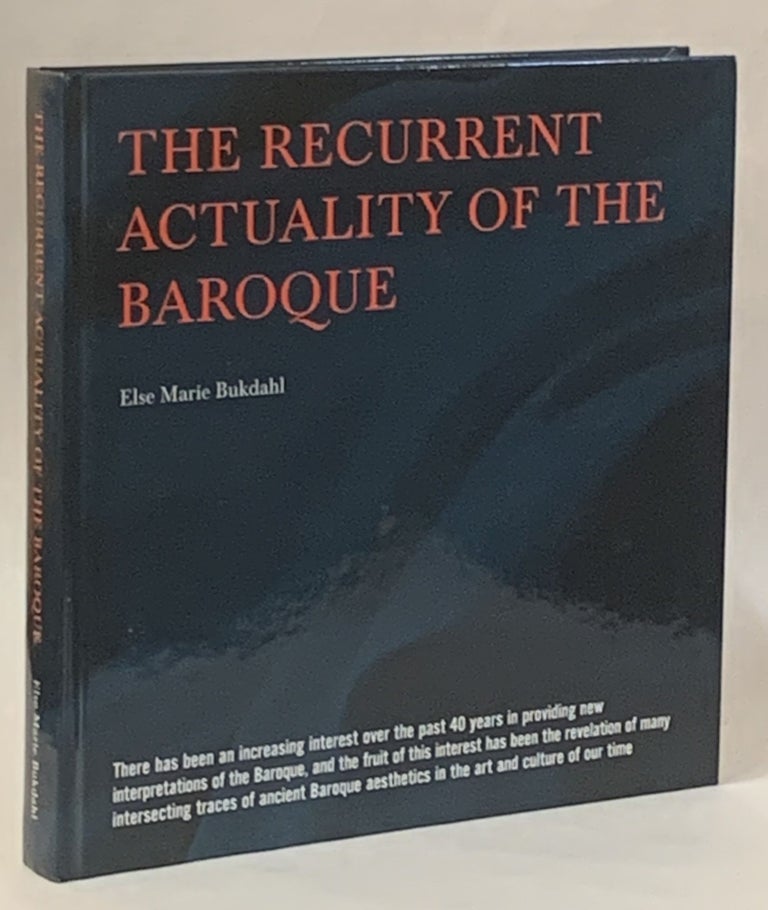 Item #309081 The Recurrent Actuality of The Baroque. Else Marie Bukdahl.