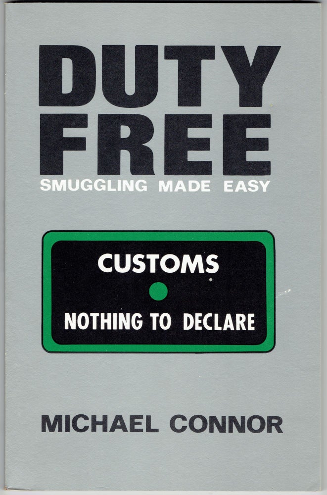 Item #309119 Duty Free: Smuggling Made Easy. Michael Connor.