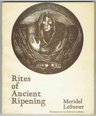 Item #309195 Rites of Ancient Ripening. Meridel LeSueur