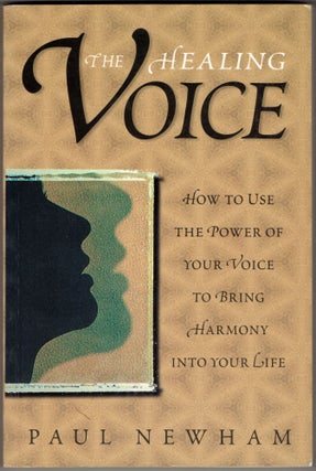 Item #309450 The Healing Voice: How to Use the Power of Your Voice to Bring Harmony into Your...