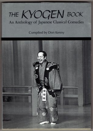 Item #309452 The Kyogen Book: An Anthology of Japanese Classical Comedies. Don Kenny