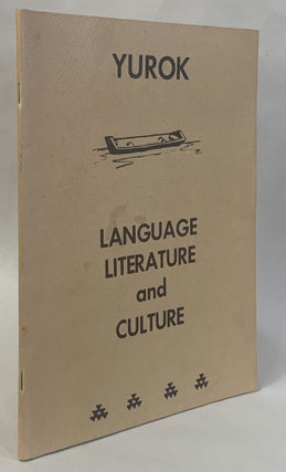 Item #309625 Yurok Language, Literature and Culture (Third edition). Thomas Parsons, director