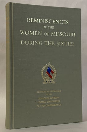 Item #311339 Reminiscences of the Women of Missouri During the Sixties. United Daughters of the...