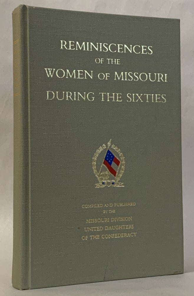 Item #311339 Reminiscences of the Women of Missouri During the Sixties. United Daughters of the Confederacy Missouri Division.