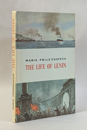 Item #314968 The Life of Lenin (Second edition). Maria Prilezhayeva