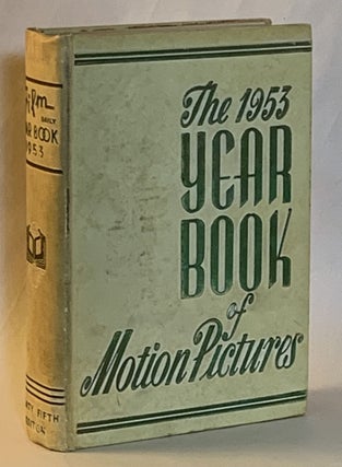 Item #316361 The 1953 Film Daily Year Book of Motion Pictures. Jack Alicoate
