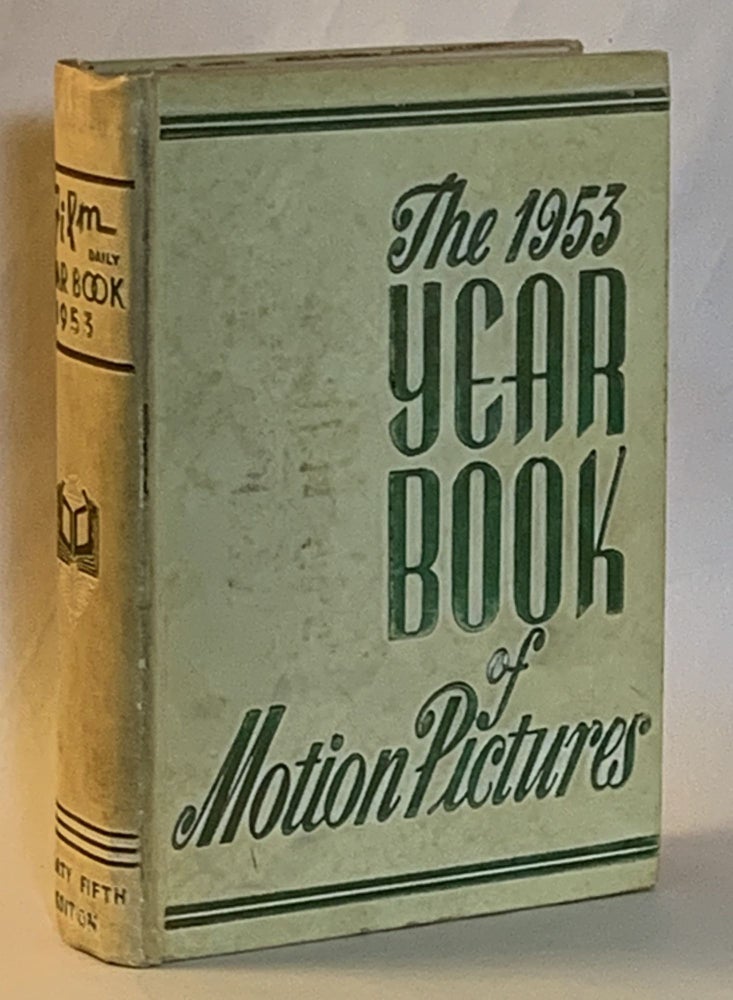 Item #316361 The 1953 Film Daily Year Book of Motion Pictures. Jack Alicoate.