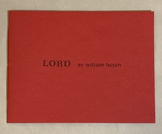 Item #317542 Lord [Lettered copy]. William Heyen