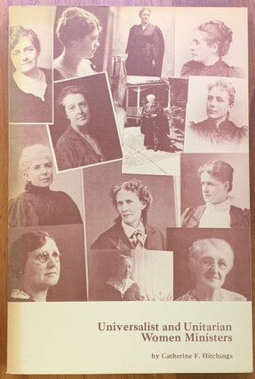 Item #327265 Universalist and Unitarian Women Ministers (Journal of the Universalist Historical...