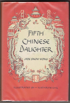 Item #327496 Fifth Chinese Daughter. Jade Snow Wong