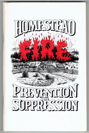 Item #335332 Homestead Fire Prevention and Suppression. Larry Heald