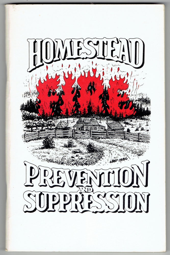 Item #335332 Homestead Fire Prevention and Suppression. Larry Heald.