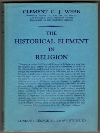 Item #335538 The Historical Element in Religion: Lewis Fry lectures delivered at the University...