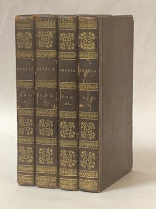 Item #336546 Russia: Being a Description of the Character, Manners, Customs, Dress, Diversions,...