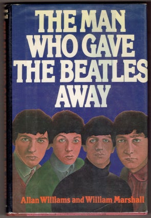 Item #336776 The Man Who Gave the Beatles Away. Allan Williams