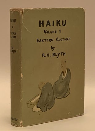 Item #339391 Haiku, Volume I: Eastern Culture. R. H. Blyth