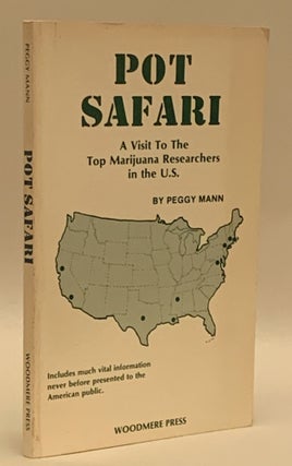 Item #339401 Pot Safari: A Visit to the Top Marijuana Researchers in the U.S. (Revised edition)....