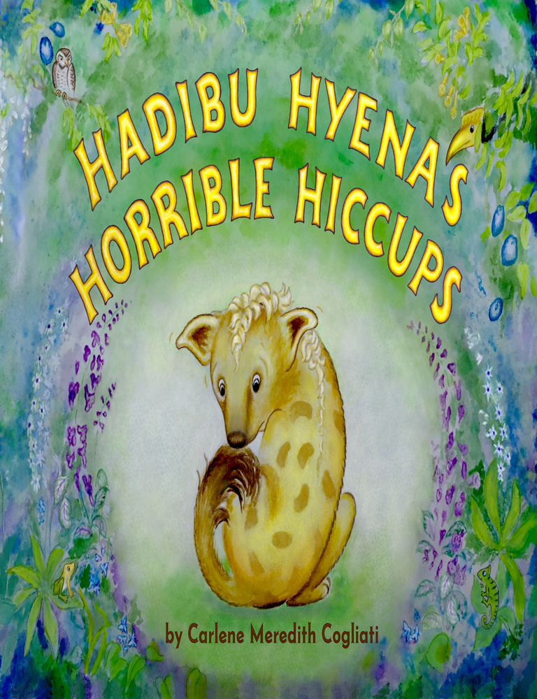 Item #341933 Hadibu Hyenas Horrible Hiccups. Carlene Meredith Cogliati.