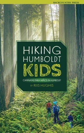 Item #342046 Hiking Humboldt KIDS. Rees Hughs