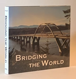 Item #343310 Bridging the World. Robert S. Cortright