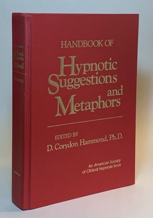 Item #347468 Handbook of Hypnotic Suggestions and Metaphors. D. Corydon Hammond