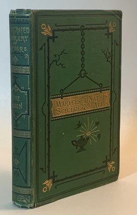 Item #352315 Wonders of the Moon (Illustrated Library of Wonders). Amedee Guillemin, Maria Mitchell