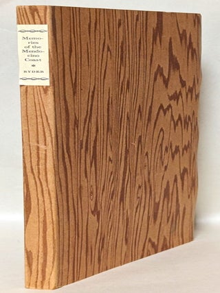 Item #354256 Memories of the Mendocino Coast, Being a Brief Account of the Discovery, Settlement...