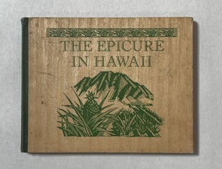 Item #354773 The Epicure in Hawaii: Tsukiyaki, Lawalu Fish, Sai Men, Pipikaula, Kanaka Stew, Luau...