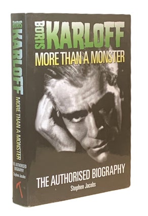 Item #356445 Boris Karloff: More Than a Monster. Stephen Jacobs