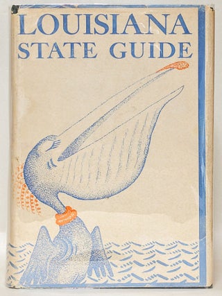 Item #361707 Louisiana: AGuide to the State. American Guide Series