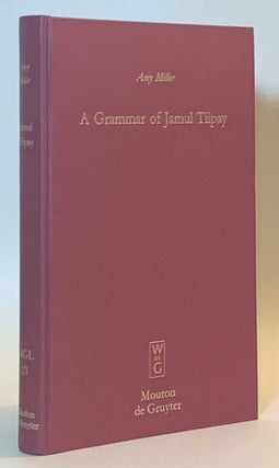 Item #362388 A Grammar of Jamul Tiipay (Mouton Grammar Library 23). Amy Miller