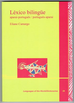 Item #363832 Lexico Bilingue Aparai-Portugues / Portugues-Aparai (Languages of the World /...