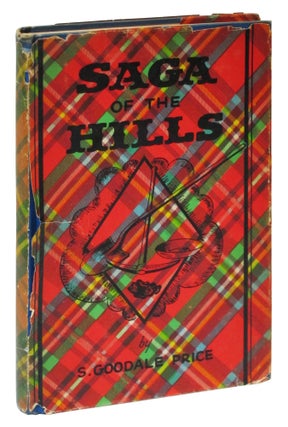 Item #36799 Saga of the Hills, Illustrations from a Rare Collection of Historical Photographs...