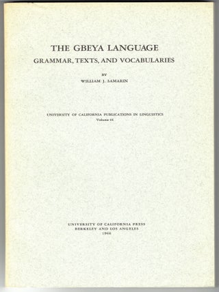 Item #370926 The Gbeya Language: Grammar, Texts, and Vocabularies (University of California...