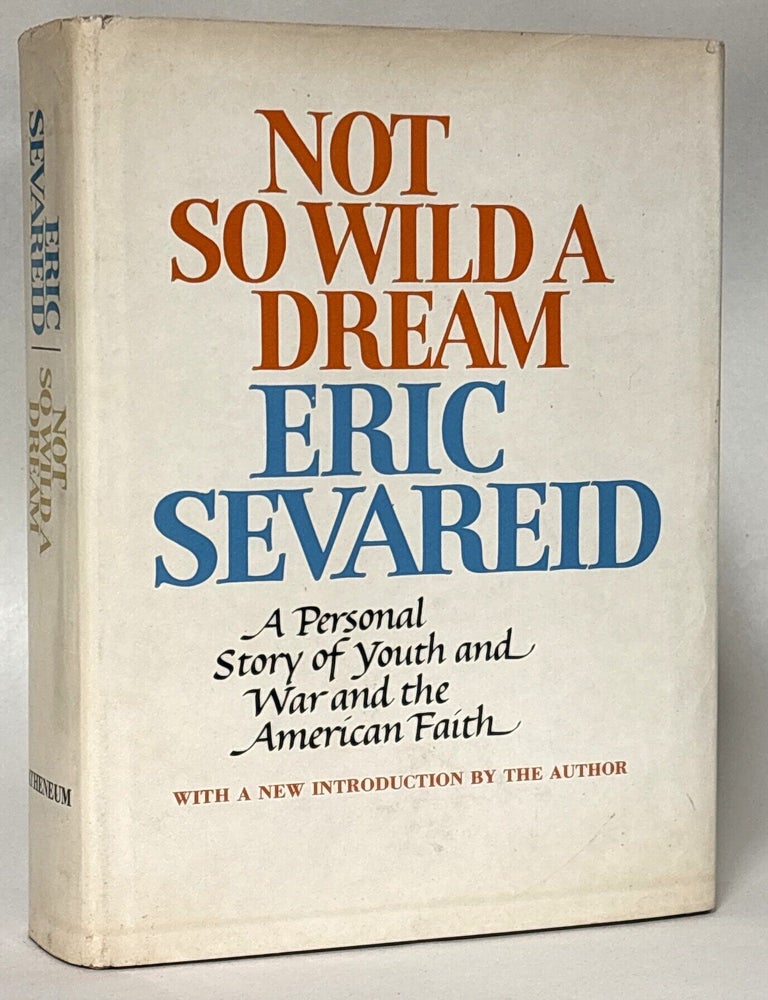 Item #411360 Not So Wild a Dream. Eric Sevaried.