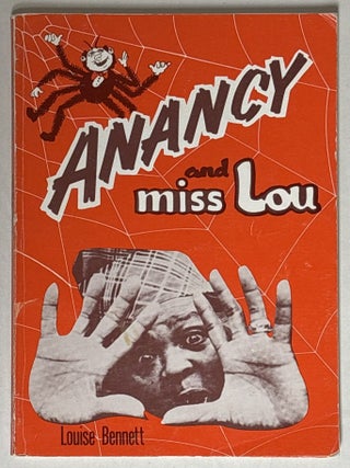 Item #414366 Anancy and Miss Lou. Louise Bennett