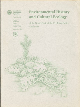 Item #418334 Environmental History and Cultural Ecology of the North Fork of the Eel River Basin,...