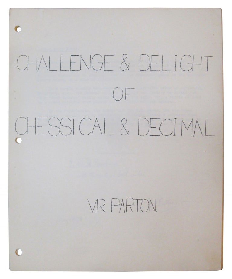 Item #42599 Challenge & Delight of Chessical and Decimal. V. R. Parton.