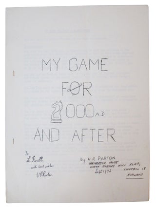 Item #42601 My Game for 2000 A.D. and After. V. R. Parton