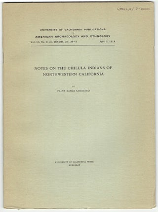 Item #430429 Notes on the Chilula Indians of Northwestern California. Pliny Earle Goddard