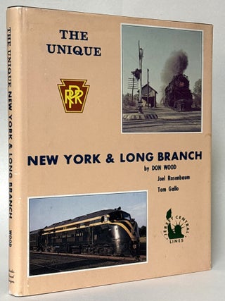 Item #430539 The Unique New York & Long Branch. Don Wood, Joel Rosenbaum, Tom Gallo