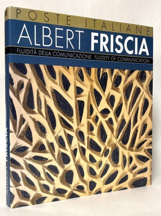 Item #430670 Albert Friscia: Fluidity of Communication / Fluidita Della Comunicazione. Friscia,...