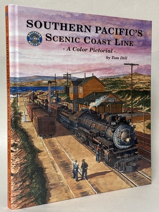 Item #431799 Southern Pacific's Scenic Coast Line: A Color Pictorial. Tom Dill