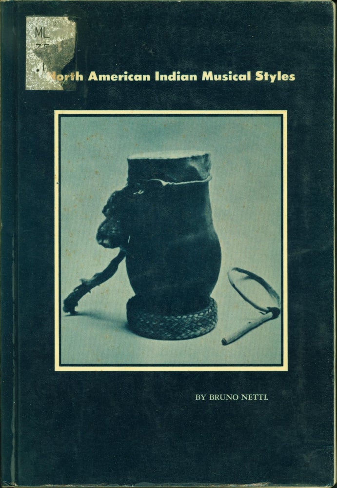 Item #43197 North American Indian Musical Styles. Bruno Nettl.