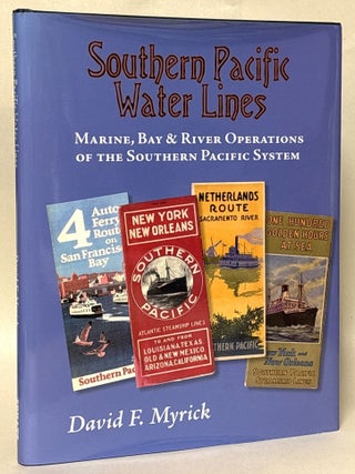Item #434552 Southern Pacific Water Lines: Marine, Bay and River Operations of the Southern...