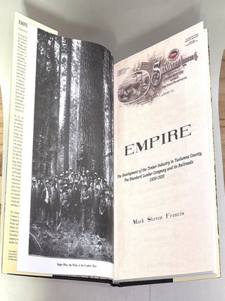 Empire: The Development of the Timber Industry in Tuolumne County, The Standard Lumber Company and its Railroads 1850-1920