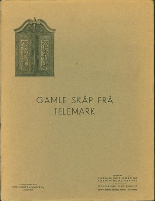 Gamle skap fra Telemark [Old Cabinets from Telemark]