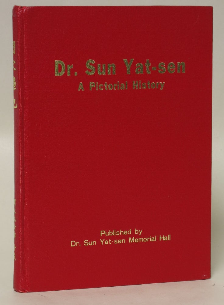 Item #48211 Dr. Sun Yat-sen: A Pictorial History. Dr. Sun Yat-sen Memorial Hall.